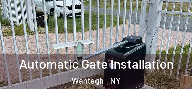 Automatic Gate Installation Wantagh - NY