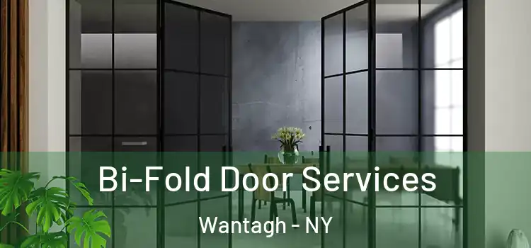 Bi-Fold Door Services Wantagh - NY