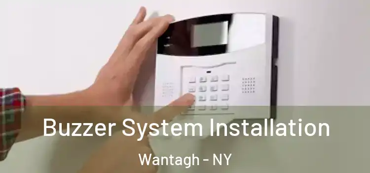 Buzzer System Installation Wantagh - NY