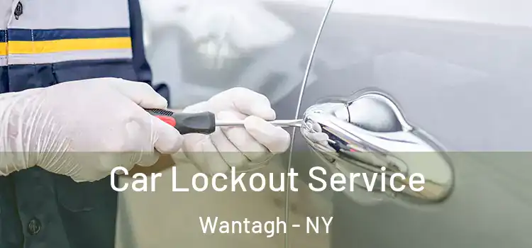 Car Lockout Service Wantagh - NY