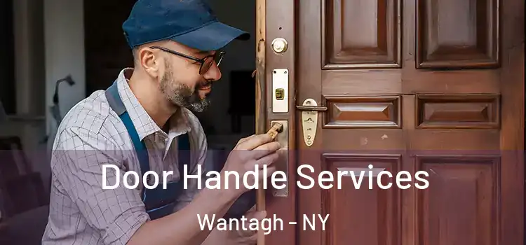 Door Handle Services Wantagh - NY