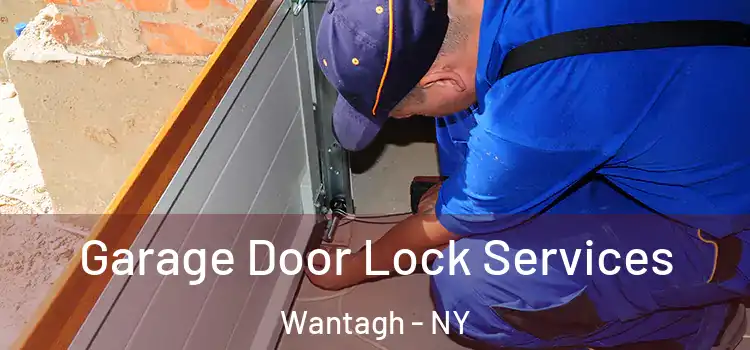 Garage Door Lock Services Wantagh - NY