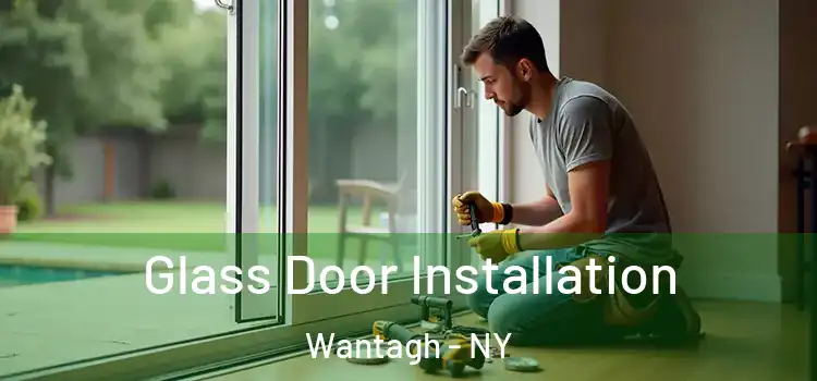 Glass Door Installation Wantagh - NY