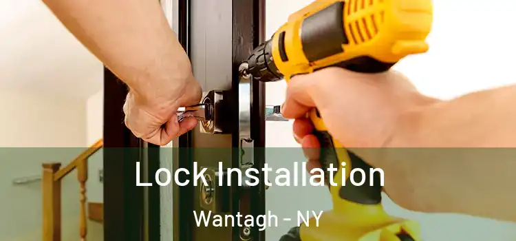 Lock Installation Wantagh - NY