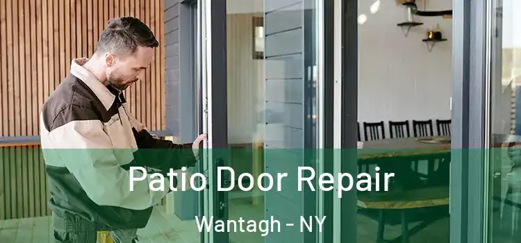 Patio Door Repair Wantagh - NY